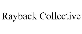 RAYBACK COLLECTIVE
