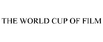 THE WORLD CUP OF FILM