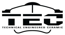 TEC TECHNICAL ENGINEERED CERAMIC