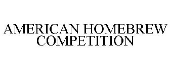 AMERICAN HOMEBREW COMPETITION