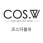 COS.W FOR BETTER SKIN