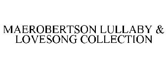 MAEROBERTSON LULLABY & LOVESONG COLLECTION