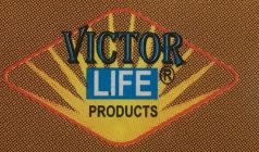 VICTOR LIFE PRODUCTS