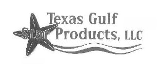 TEXAS GULF STAR PRODUCTS, LLC