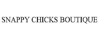 SNAPPY CHICKS BOUTIQUE
