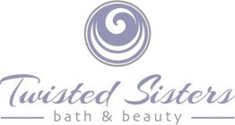 TWISTED SISTERS BATH AND BEAUTY