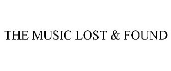 THE MUSIC LOST & FOUND