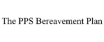 THE PPS BEREAVEMENT PLAN