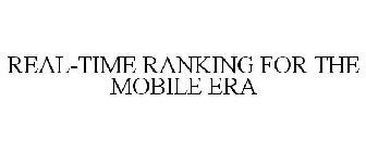 REAL-TIME RANKING FOR THE MOBILE ERA