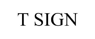 T SIGN
