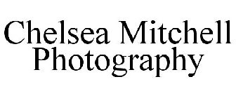 CHELSEA MITCHELL PHOTOGRAPHY