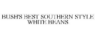 BUSH'S BEST SOUTHERN STYLE WHITE BEANS