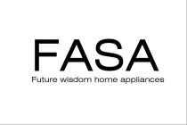 FASA FUTURE WISDOM HOME APPLIANCES