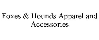 FOXES & HOUNDS APPAREL AND ACCESSORIES