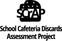SCRAP SCHOOL CAFETERIA DISCARDS ASSESSMENT PROJECT