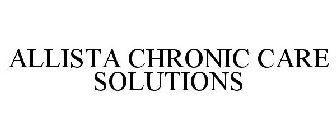 ALLISTA CHRONIC CARE SOLUTIONS
