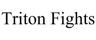 TRITON FIGHTS
