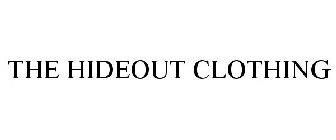 THE HIDEOUT CLOTHING