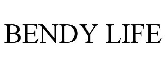 BENDY LIFE