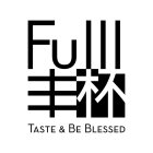 FULLL TASTE & BE BLESSED