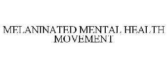 MELANINATED MENTAL HEALTH MOVEMENT
