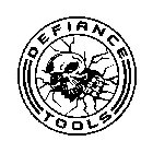 DEFIANCE TOOLS