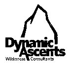 DYNAMIC ASCENTS WILDERNESS CONSULTANTS