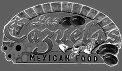 LAS CAZUELAS GRILL MEXICAN FOOD