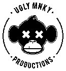 · UGLY MNKY · · PRODUCTIONS · X X