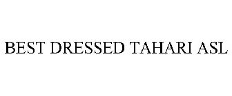 BEST DRESSED TAHARI ASL