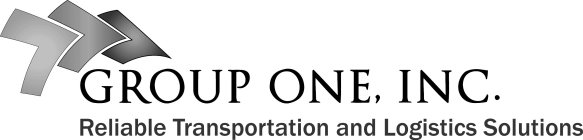 GROUP ONE, INC. RELIABLE TRANSPORTATIONAND LOGISTICS SOLUTIONS