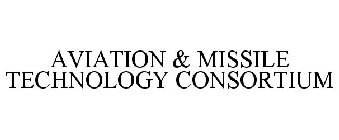 AVIATION & MISSILE TECHNOLOGY CONSORTIUM