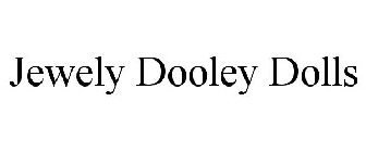 JEWELY DOOLEY DOLLS