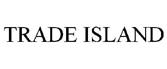 TRADE ISLAND