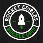 ROCKET EDIBLES - BUCKLE UP