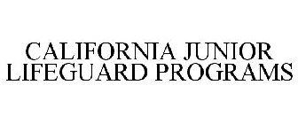 CALIFORNIA JUNIOR LIFEGUARD PROGRAMS