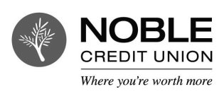 NOBLE CREDIT UNION WHERE YOU'RE WORTH MORE