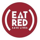 (EAT RED SAVE LIVES)