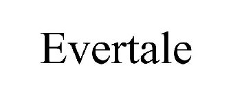 EVERTALE