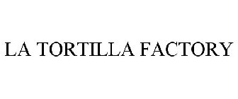 LA TORTILLA FACTORY