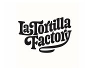 LA TORTILLA FACTORY