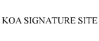 KOA SIGNATURE SITE