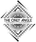 THE ONLY ANGLE PHOTOGRAPHY & CINEMATOGRAPHY
