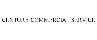 CENTURY COMMERCIAL SERVICE