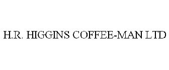 H.R. HIGGINS COFFEE-MAN LTD