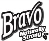 BRAVO NATURALLY STRONG