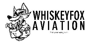 WHISKEYFOX AVIATION GET YOUR WINGS ON.