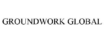 GROUNDWORK GLOBAL