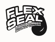 FLEX SEAL LIQUID RUBBER SEALANT COATING