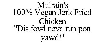 MULRAIN'S 100% VEGAN JERK FRIED CHICKEN 